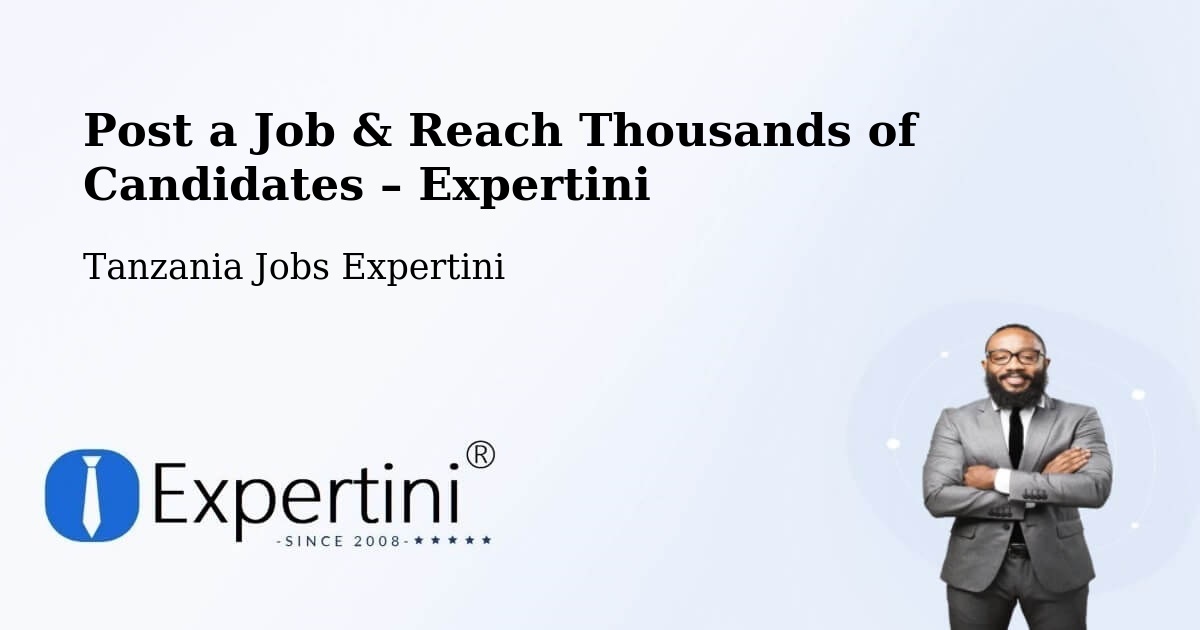 Post a Job in Manda – Hire the Right Talent - Manda, Tanzania Jobs Expertini