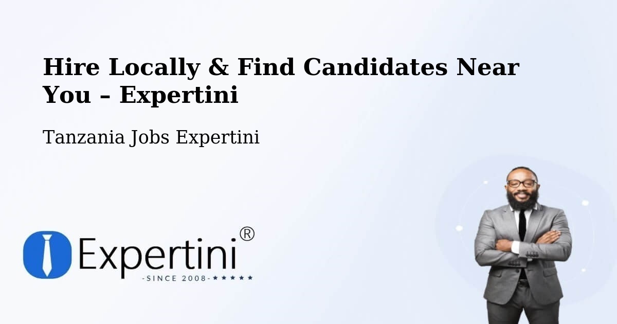 Hire Locally in Manda – Find Qualified Candidates Near You - Manda, Tanzania Jobs Expertini