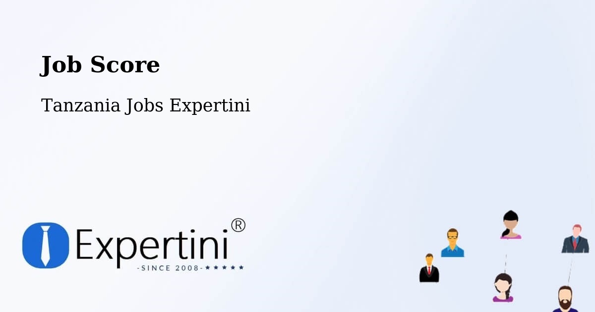 Job Score & Job Description Score Tool – Manda - Tanzania Jobs Expertini