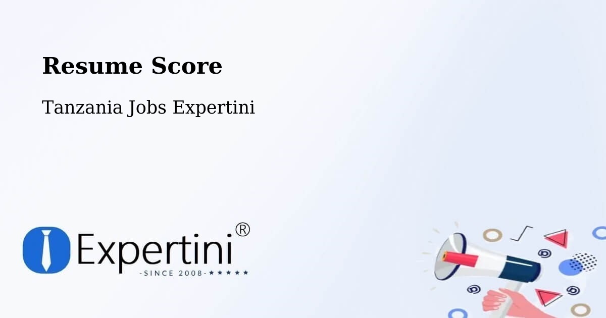 Resume Score & Job Description Match Tool – Manda - Tanzania Jobs Expertini