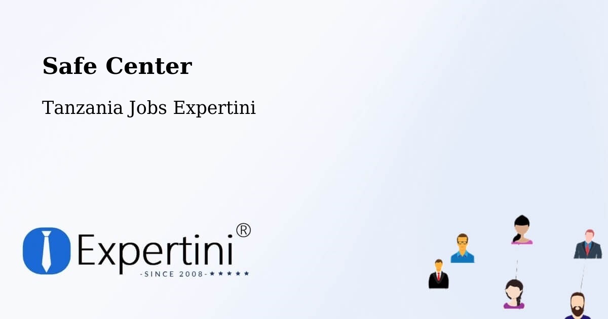 Safety Center – Manda - Tanzania Jobs Expertini