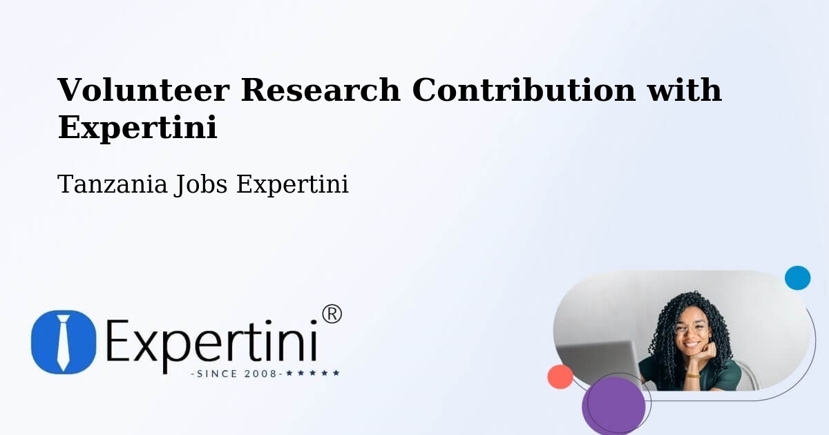 Volunteer Research Contribution Program – Manda - Tanzania Jobs Expertini